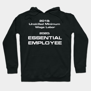 Essential is the new minimum wage labor (US spelling Hoodie